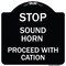 Signmission Stop Sound Horn Before Proceeding W/ Heavy-Gauge Aluminum Sign, 18" x 18", BW-1818-22842 A-DES-BW-1818-22842 - alternate 1